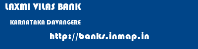 LAXMI VILAS BANK  KARNATAKA DAVANGERE    banks information 